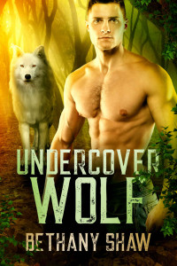 Bethany Shaw — Undercover Wolf (Shifter Protective Services)