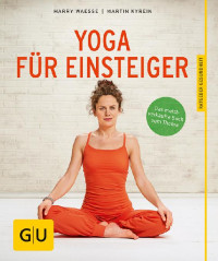 Waesse, Harry & Kyrein, Martin — [GU Ratgeber Gesundheit 01] • Yoga für Einsteiger · 1. Auflage