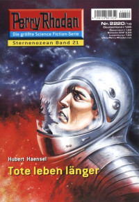 Haensel, Hubert — [Perry Rhodan 2220] • Tote leben länger