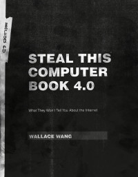 Wallace Wang — Steal This Computer Book 4.0