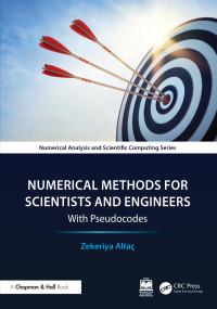 Zekeriya Altaç — Numerical Methods for Scientists and Engineers: With Pseudocodes