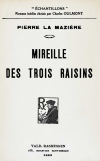 Pierre La Mazière — Mireille des Trois Raisins