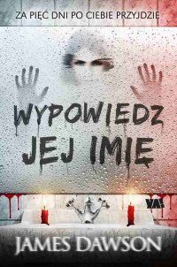 James Dawson — Dawson James - Wypowiedz jej imię