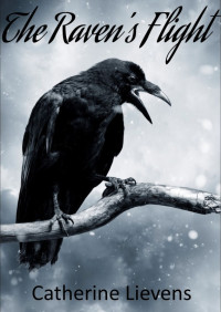 Catherine Lievens — The Raven's Flight