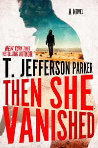 T. Jefferson Parker — Then She Vanished