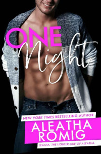 Aleatha Romig [Romig, Aleatha] — One Night