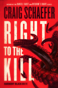Craig Schaefer [Schaefer, Craig] — Right to the Kill