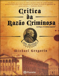 Michael Gregorio [Gregorio, Michael] — Crítica da razão criminosa