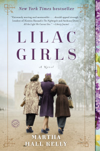 Martha Hall Kelly — Lilac Girls: A Novel