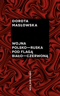 Dorota Masłowska — Wojna polsko-ruska pod flagą biało-czerwoną