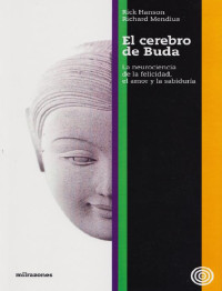 Rick y Richard Mendius Hanson — El cerebro de Buda