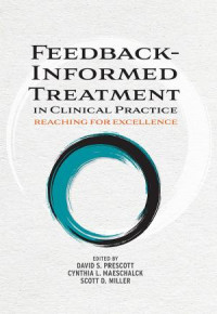 Prescott, David S.; — Feedback-Informed Treatment in Clinical Practice