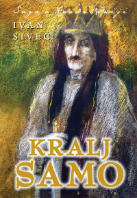 Ivan Sivec — Kralj Samo