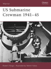 Robert Hargis — US Submarine Crewman 1941-45