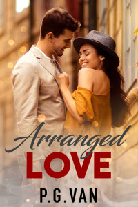 P.G. Van — Arranged Love: Falling in love with a stranger