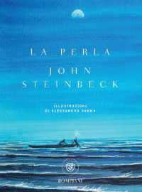 John Steinbeck — La perla (edizione illustrata)