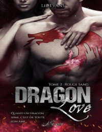 Lil Evans — Dragon Love T02 - Rouge sang