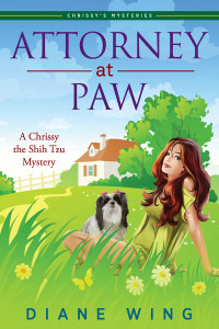 Diane Wing — Attorney-at-Paw (Chrissy the Shih Tzu Mystery 1)