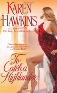 Karen Hawkins — To Catch a Highlander