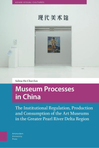 Selina C.F. Ho — Museum Processes in China