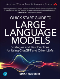 Sinan Ozdemir; — Quick Start Guide to Large Language Models