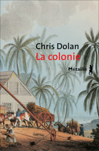 Dolan, Chris — La Colonie