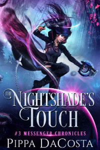 Pippa DaCosta — The Nightshade's Touch: A Paranormal Space Fantasy (Messenger Chronicles Book 3)