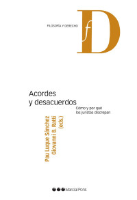 Luque Snchez, Pau;Ratti, Giovanni Battista; — Acordes y desacuerdos. Cmo y por qu los juristas discrepan