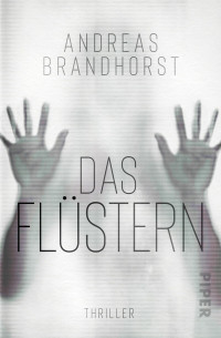 Brandhorst, Andreas — Das Flüstern: Thriller (German Edition)