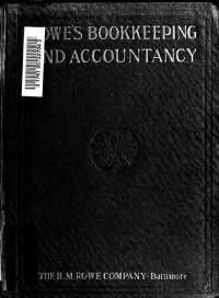 Rowe, H. M. (Harry Marc), 1860- — Bookkeeping and accountancy : presenting the art of bookkeeping in accordance with the principles of modern accountancy