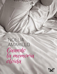 Noelia Amarillo — Cuando La Memoria Olvida