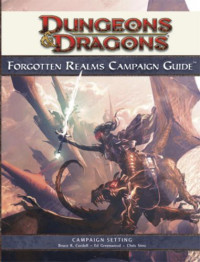 Cordell, Bruce R. — [Forgotten Realms: Campaign Guide 01] • Forgotten Realms Campaign Guide