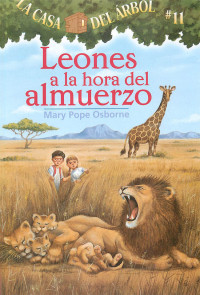 Mary Pope Osborne — Leones a La Hora Del Almuerzo