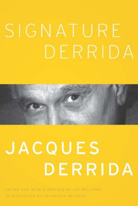 Jacques Derrida (Author) & Jay Williams (Editor & Preface) & Francoise Meltzer (Introduction) — Signature Derrida