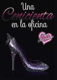 Pilar Parralejo — Una Cenicienta en la oficina / A Cinderella at the office