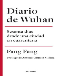 Fang Fang — Diario de Wuhan