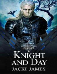 Jacki James [James, Jacki] — Knight and Day : A Paranormal MM Romance