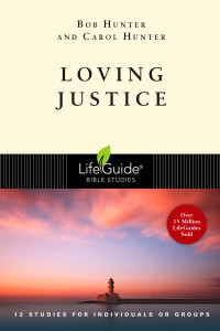 Bob Hunter;Carol Hunter; & Bob Hunter & Carol Hunter — Loving Justice