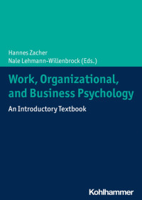 Hannes Zacher & Nale Lehmann-Willenbrock — Work, Organizational, and Business Psychology