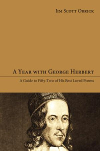 Jim Scott Orrick; — A Year with George Herbert