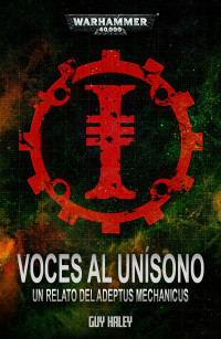 Guy Haley — Voces al unísono (Warhammer 40,000)