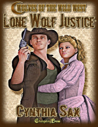 Cynthia Sax [Sax, Cynthia] — Lone Wolf Justice