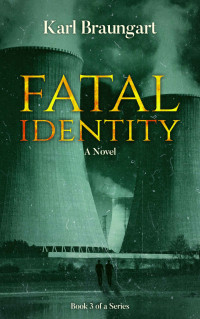 Karl Braungart — Fatal Identity