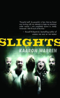 Kaaron Warren — Slights