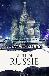 ULRIK, Candice — Bleu de Russie