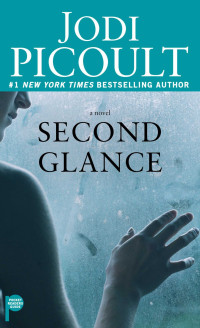 Jodi Picoult — Second Glance: A Novel