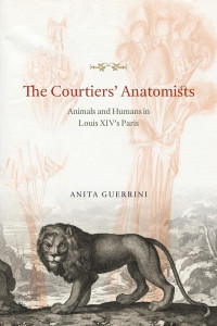 Guerrini, Anita — The Courtiers' Anatomists