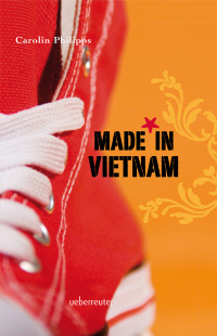 Carolin Philipps — Made in Vietnam