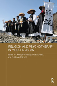 Christopher Harding;Iwata Fumiaki;Yoshinaga Shin'ichi; & Iwata Fumiaki & Yoshinaga Shin'ichi — Religion and Psychotherapy in Modern Japan