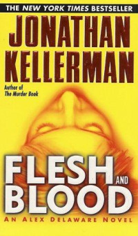 Jonathan Kellerman — Flesh and Blood